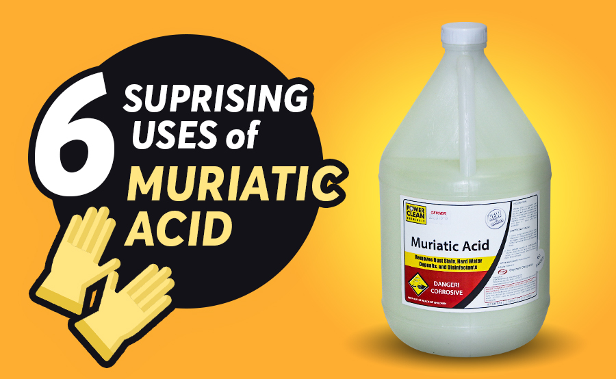 6 Surprising Uses of Powerclean Muriatic Acid - Powerclean Solutions